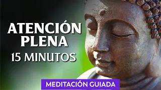 Meditación Guiada (15 Minutos) MINDFULNESS | Atención Plena