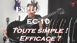 ESP LTD EC 10 :  basique et efficace ?
