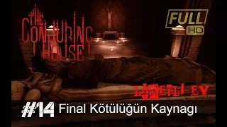 The Conjuring House  - The Dark Occur Türkçe Final