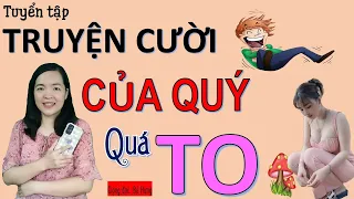 CỦA QUÝ TO. Tổng hợp những mẩu truyện cười tiếu lâm CƯỜI XỈU hết chỗ chê, Bé Hưng TV