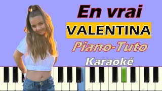 Valentina - En vrai [Piano-karaoké] Partition gratuite 🎵 (Paroles)