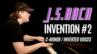 Bach - Invention No. 2 in C-minor // Inverted Voices (BWV 773)
