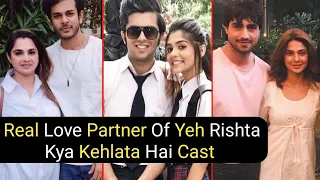 Real Love Partner Of Yeh Rishta Kya Kehlata Hai Serial Cast | Akshra | Abhimanyu