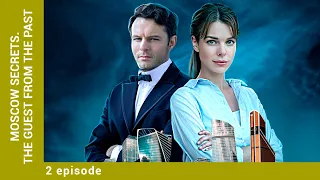 Moscow Secrets. The Guest From The Past. 2 Episode. Detective. Russian TV Series. English Subtitles