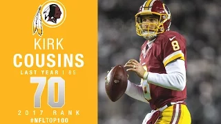 #70: Kirk Cousins (QB, Redskins) | Top 100 Players of 2017 | NFL