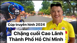 Cúp truyền hình 2024. Chặng cuối Cao Lãnh Thành Phố Hồ Chí Minh