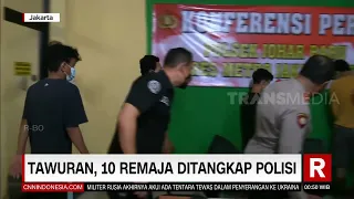 Tawuran, 10 Remaja Ditangkap Polisi | REDAKSI MALAM (28/02/22)