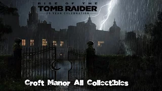 Rise of the Tomb Raider - Croft Manor All Collectibles