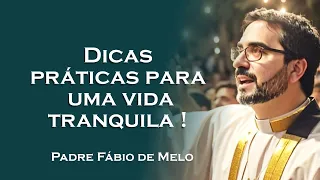 APRENDA A LIDAR COM A IMPACIÊNCIA E ANSIEDADE , PADRE FÁBIO DE MELO