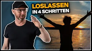 Für alle die nicht LOSLASSEN können - 4 effektive Schritte