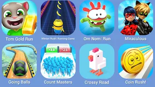 Tom Gold Run, Minion Rush, Om Nom Run, Miraculous, Going Balls, Count Masters, Crossy Road