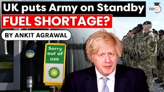 Fuel Crisis in United Kingdom - Government puts army on standby as fuel pumps run dry | Economy UPSC