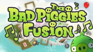 The Bad Piggies Fusion