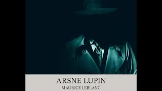 Arsne Lupin - Maurice Leblanc