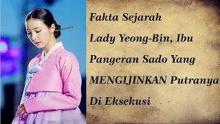 Fakta Sejarah Asli Selir Yeong Bin Yi Ibu Pangeran Sado Yang Mengijinkan Putranya Di Eksekusi