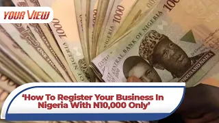 ‘How To Register Your Business In Nigeria With N10,000 Only’  - CAC Registrar General