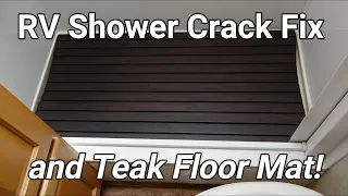 RV Shower Crack Fix & Teak Floor Mat