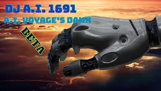 DJ A.I. 1691 - A.I. Voyage's Dawn [beta version]