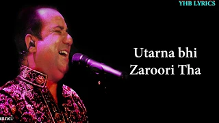 Zaroori Tha (Lyrics)Song | Rahat Fateh Ali Khan | Sad Song | Yhb Lyrics