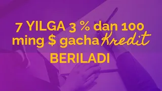 3 % li kredit berilishi boshlandi