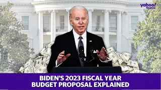 Biden’s 2023 fiscal year budget proposal explained