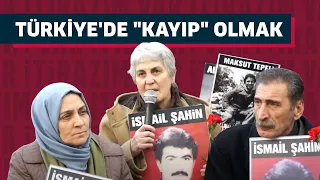 Türkiye'de "Kayıp" olmak - İtirazım var #11