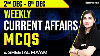 2th Dec - 8th Dec 2023 Weekly Current Affairs Mcqs | Dec Weekly Current Affairs 2023 | Sheetal Mam