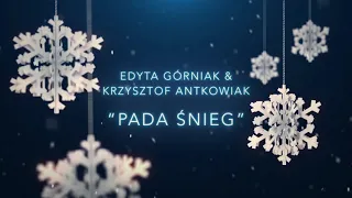 Edyta Górniak & Krzysztof Antkowiak - Pada Śnieg [Official Audio]