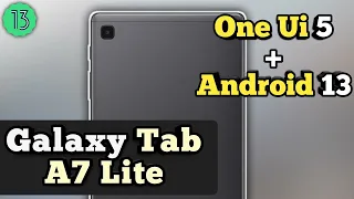 Galaxy Tab A7 Lite One Ui 5 & Android 13 Update || Tab A7 Lite New Update