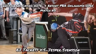 2017 Grand Casino Hotel & Resort PBA Oklahoma Open Match #3 - Tackett V.S. Svensson