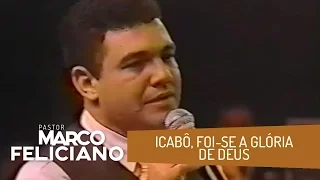 ICABÔ, FOI-SE A GLÓRIA DE DEUS, PASTOR MARCO FELICIANO