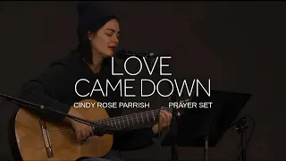 Love Came Down - Cindy Rose Parrish l UPPERROOM Prayer Set