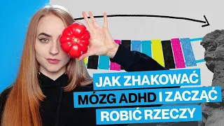 🍅 6 kroków do poprawy motywacji osób z ADHD