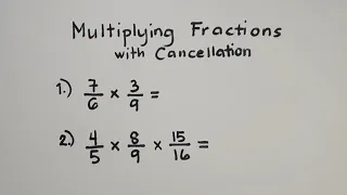 Multiplying Fractions with Cancellation Method - Basic Fraction Review