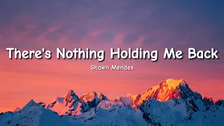 Shawn Mendes - There's Nothing Holding' Me Back LYRICS