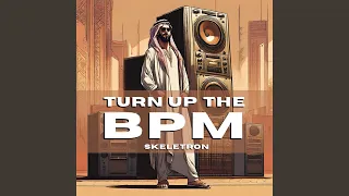 Turn up the BPM