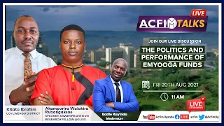 ACFIM Talks: The Politics and Performance of Emyooga Funds