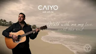 "Walk with Me" - Official Lyric Video by CAIYO: A Tale of Love's Infinite Paths