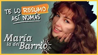 María La Del Barrio | #TeLoResumoAsíNomás