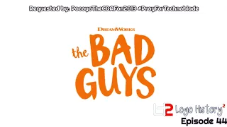 Logo History 2 #44: The Bad Guys (movie)