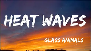 Heat Waves - Glass Animals (Lyrics) | BoyWithUke, Leona Lewis, Adele, Justin Bieber