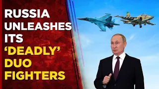 Russia Ukraine War Live: Moscow Unleashes ‘Deadly Duo’ Of SU-34 & SU-25 Fighter Jets To Attack Kyiv
