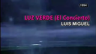 Luis Miguel - Luz verde [El Concierto] (Karaoke)