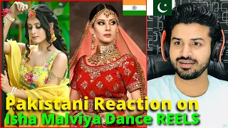 Pakistani React on Indian | Isha Malviya REELS VIDEOS | Swapnodana actress  | Reaction Vlogger