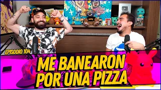 La Cotorrisa - Episodio 104 - Me banearon por una pizza