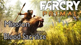 Far Cry Primal Mission Blood Sacrifice