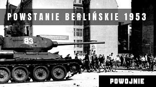 Powstanie w Berlinie. Radzieckie czołgi na ulicach miasta. Niemcy z NRD walczą o wolność.