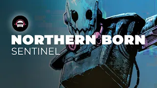 Northern Born - Sentinel | Ninety9Lives Release