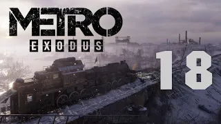 Метро Исход / Metro Exodus - Прохождение игры - Весна - Читаем и болтаем [#18] | PC