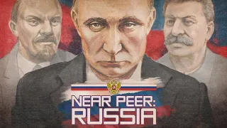 Near Peer: Russia (Understanding the Russian Military)